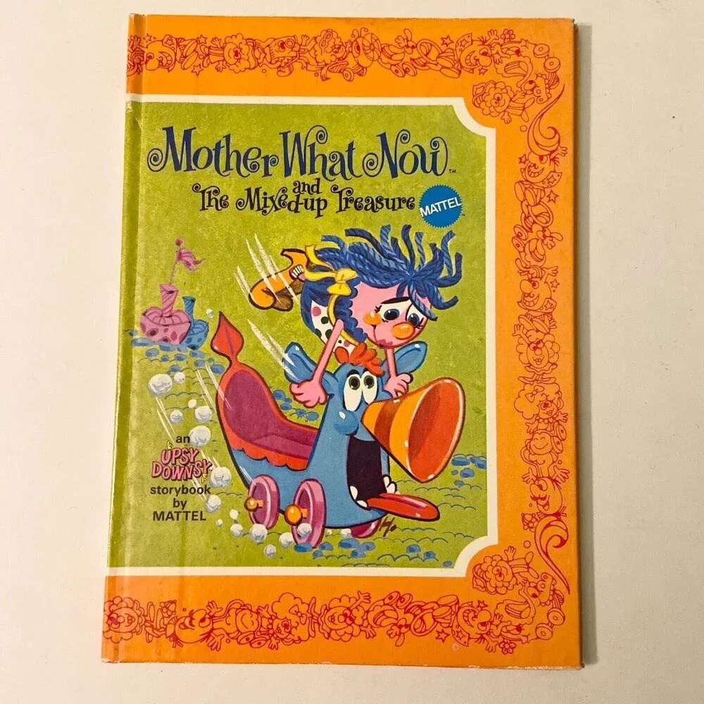 Vintage 1969 Upsy Downsy Mother What Now And The Mixed Up Treasure Mattel Book